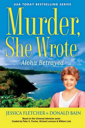 [Murder, She Wrote 41] • Aloha Betrayed